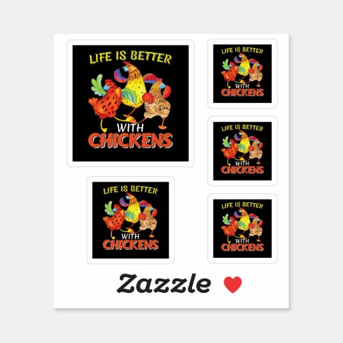 Life is Better with Chickens Sticker