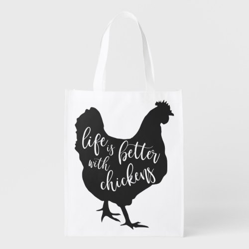 Life Is Better With Chickens T_Shirt Grocery Bag