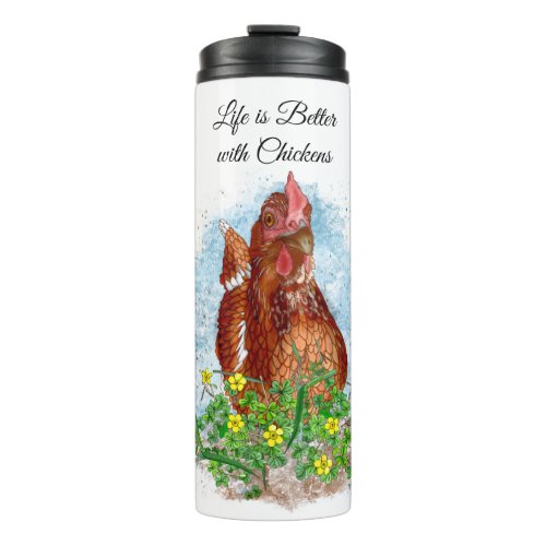 Life is Better with Chickens Thermal Tumbler