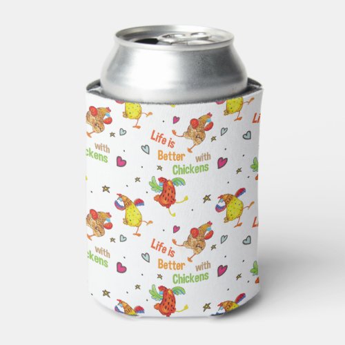 Life is Better with Chickens Watercolor Art Can Cooler
