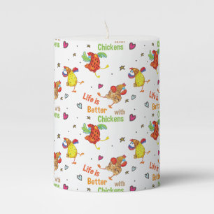 Life is Better with Chickens Watercolor Art Pillar Candle