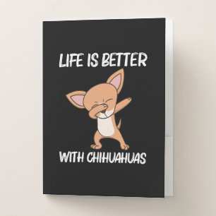 Life Is Better With Chihuahua Dog Lover Pocket Folder