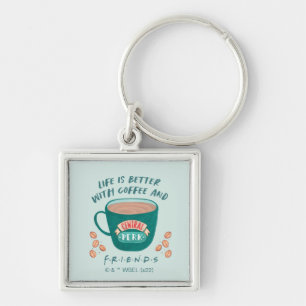 Life is Better with Coffee and FRIENDS™ Keychain
