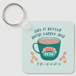 Life is Better with Coffee and FRIENDS™ Keychain