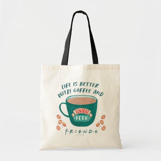Life is Better with Coffee and FRIENDS™ Tote Bag (Front)