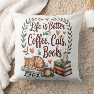 Life Is Better with Coffee Cats Books Throw Pillow