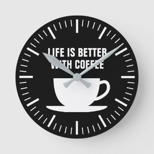Life is better with coffee kitchen wall clock