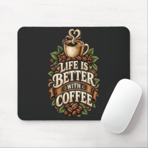 Life Is Better With Coffee Vintage Coffee Lover Mouse Pad