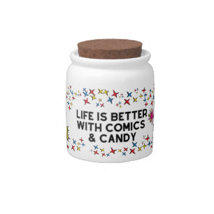 Life is Better With Comics & Candy Jar