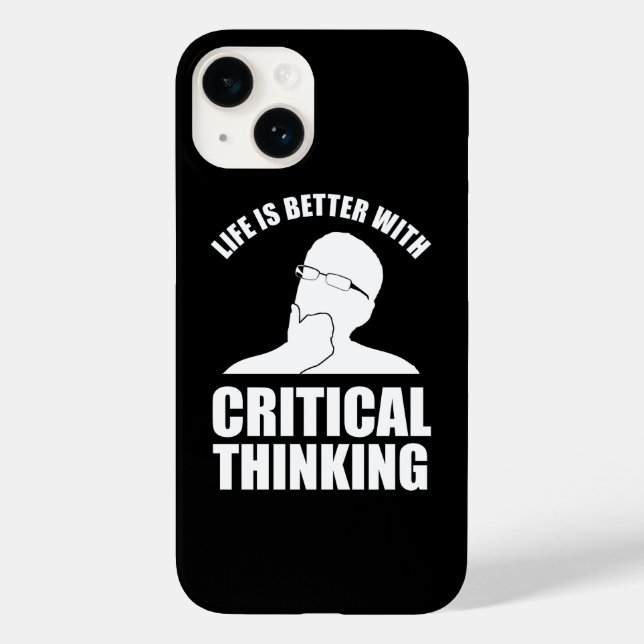 Life Is Better With Critical Thinking Case-Mate iPhone Case (Back)