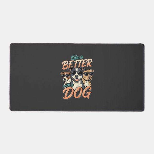 Life Is Better With Dog Vector Desk Mat (Front)