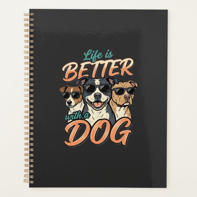 Life Is Better With Dog Vector Planner (Front)