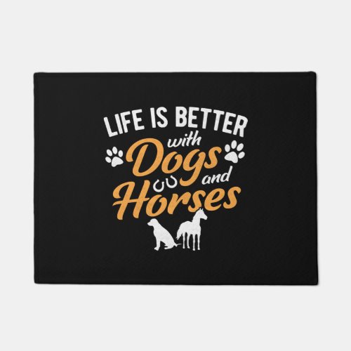Life Is Better With Dogs And Horses Equestrian Far Doormat
