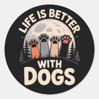 Life Is Better With Dogs Classic Round Sticker
