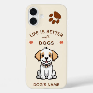 Life Is Better with Dogs – Custom iPhone 16 Plus iPhone 16 Plus Case