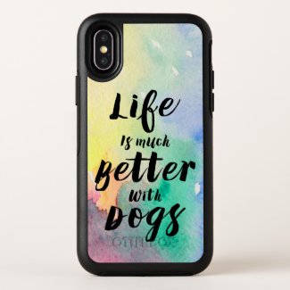 Life Is Better With Dogs Modern Typography