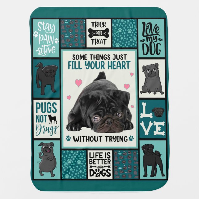 Life Is Better With Dogs Pug Dog Blanket (Front)