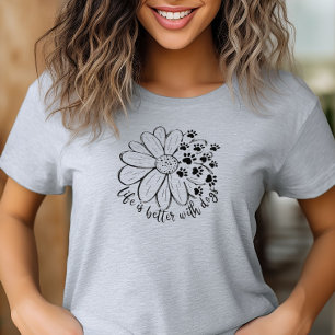 Life is Better with Dogs T-Shirt