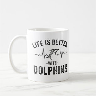Life is Better with Dolphins cool hearbeat line An Coffee Mug
