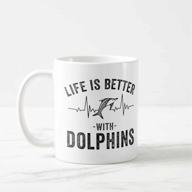 Life is Better with Dolphins cool hearbeat line An Coffee Mug (Left)