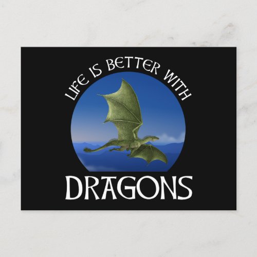 Life Is Better With Dragons Postcard