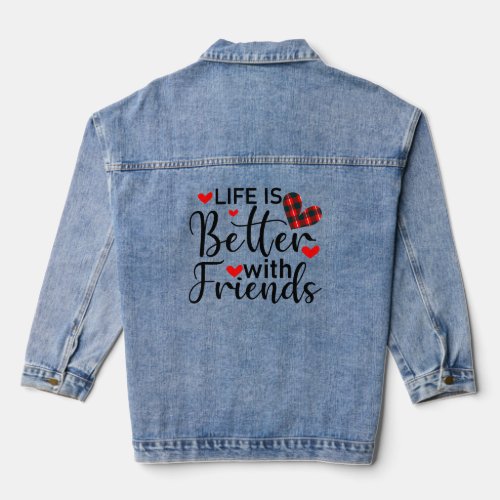 Life is better with friends black typography denim jacket