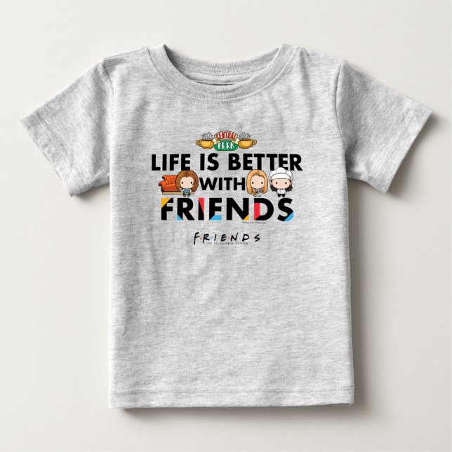Life is Better with FRIENDS™ Chibi Art Baby T-Shirt (Front)