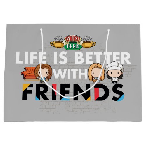 Life is Better with FRIENDS Chibi Art Large Gift Bag