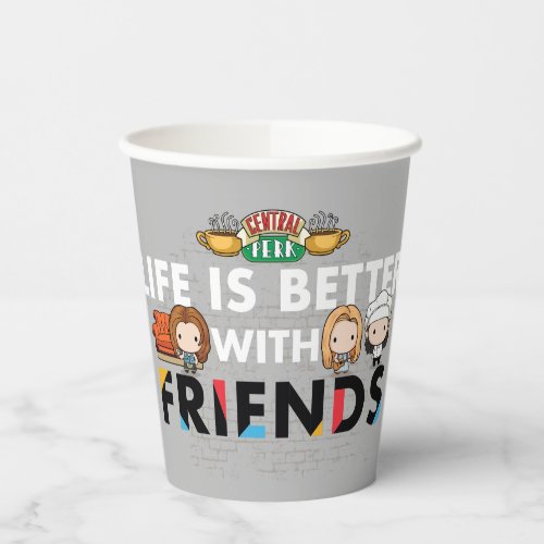 Life is Better with FRIENDS Chibi Art Paper Cups
