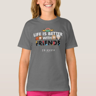 Life is Better with FRIENDS™ Chibi Art T-Shirt