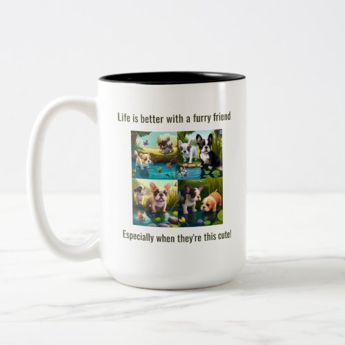 Life is better with friends _ Puppy Love Two_Tone Coffee Mug