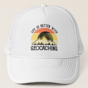 Life Is Better With Geocaching Trucker Hat