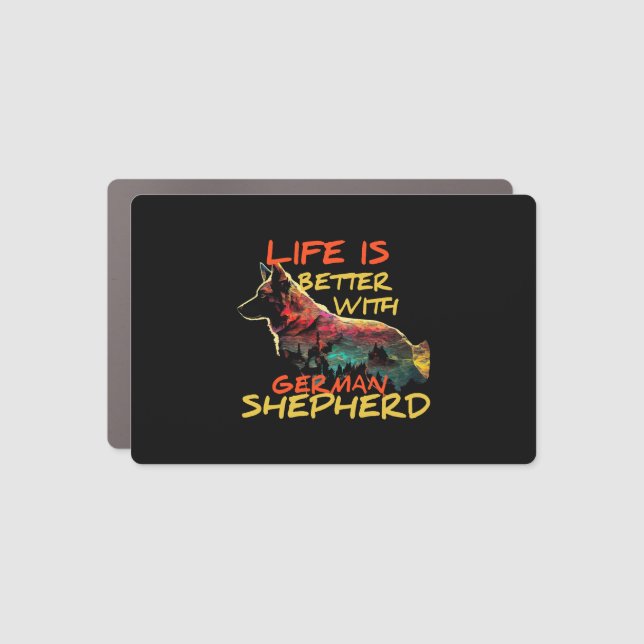 life is better with german shepherd, dog life car magnet (Front)