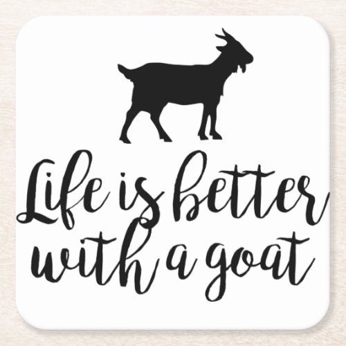 Life is Better with Goat Square Paper Coaster