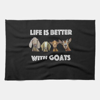 Life Is Better With Goats, Goat , Goat Lover Kitchen Towel