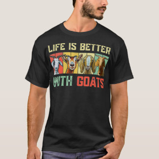 Life is Better With Goats, Goat , Goat lover  T-Shirt