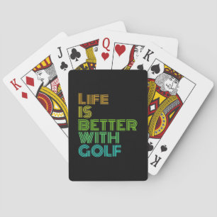 Life Is Better With Golf Poker Cards