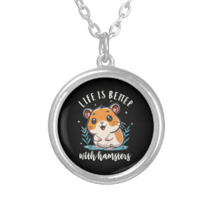 Life Is Better With Hamsters Silver Plated Necklace