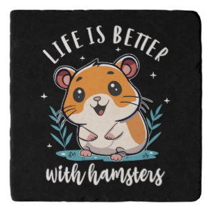 Life Is Better With Hamsters Trivet