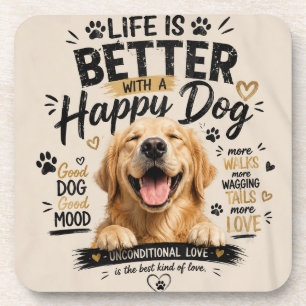 Life Is Better With Happy Dogs Design Beverage Coaster