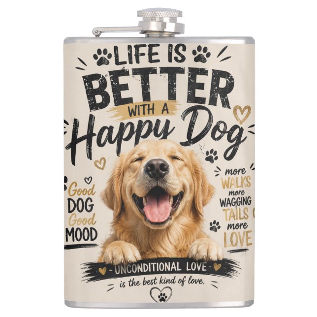 Life Is Better With Happy Dogs Design Flask (Front)
