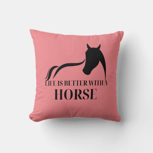 Life Is Better With Horse Horseman Gift         Throw Pillow