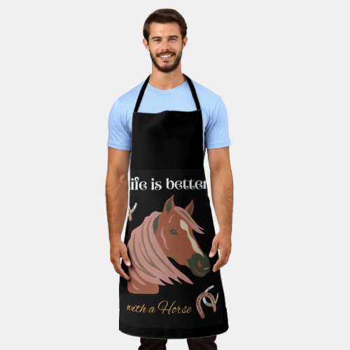 Life Is Better With Horses Apron