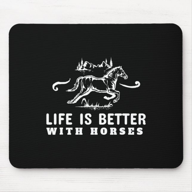 Life Is Better With Horses Cute Horseback Riding  Mouse Pad (Front)