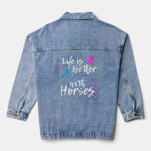 LIFE IS BETTER WITH HORSES Funny Horse Equestrian  Denim Jacket