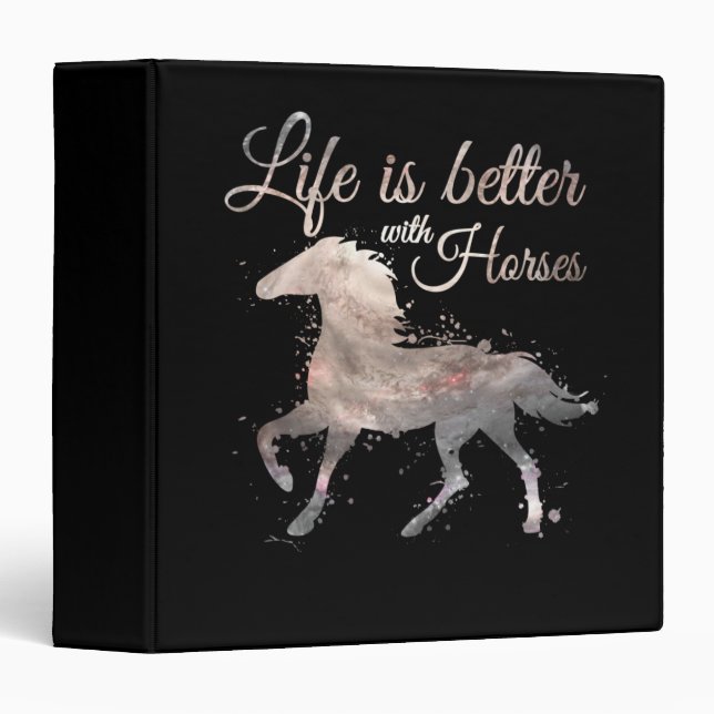 Life Is Better With Horses Horseback Riding 3 Ring Binder (Front/Spine)