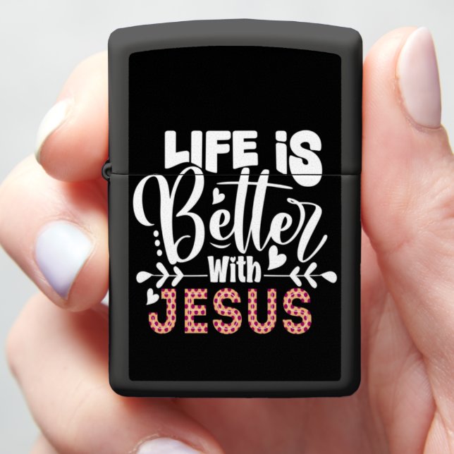 LIFE IS BETTER WITH JESUS ZIPPO LIGHTER (In Hand)