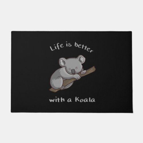 Life Is Better With Koala Doormat