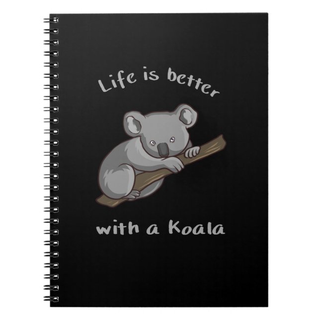 Life Is Better With Koala Notebook (Front)