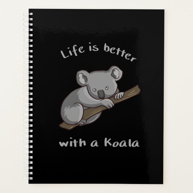 Life Is Better With Koala Planner (Front)